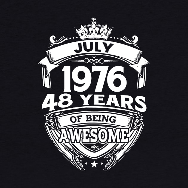 July 1976 48 Years Of Being Awesome 48th Birthday by Bunzaji